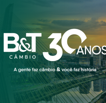 30 anos de B&T Câmbio: uma trajetória de sucesso